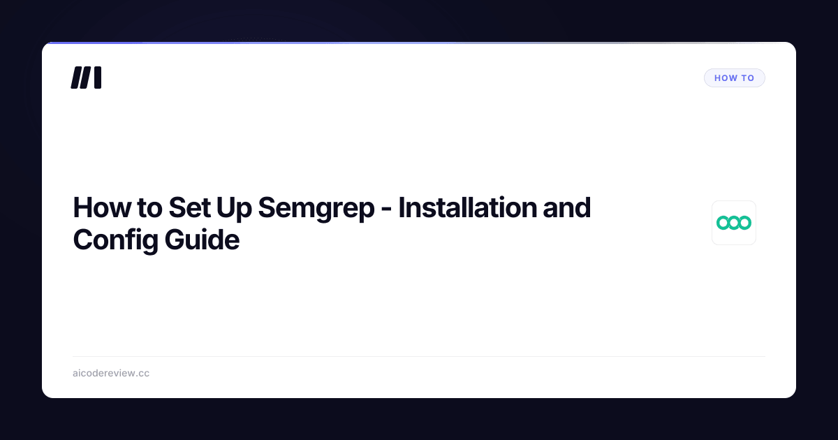 How to Set Up Semgrep - Installation and Config Guide | ACR