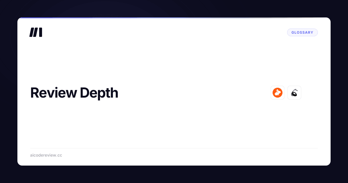 Review Depth — What It Means in Software Development | ACR